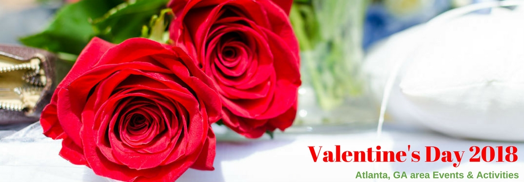 2018 Valentine's Day Atlanta, GA events and activities, text on an image of two red roses on a white table