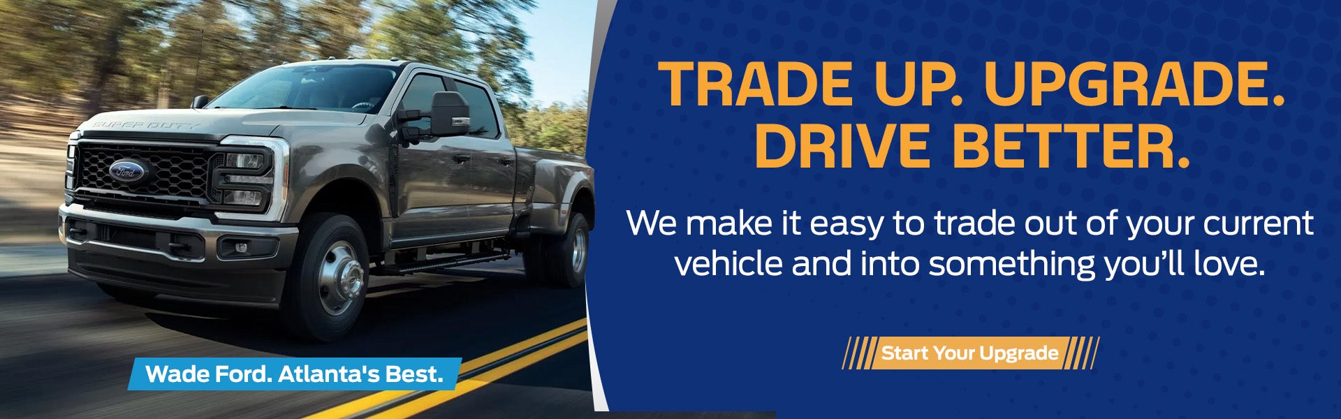 Trade Up. Upgrade. Drive Better.