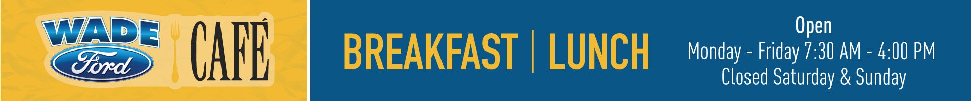 Wade Ford Cafe Banner